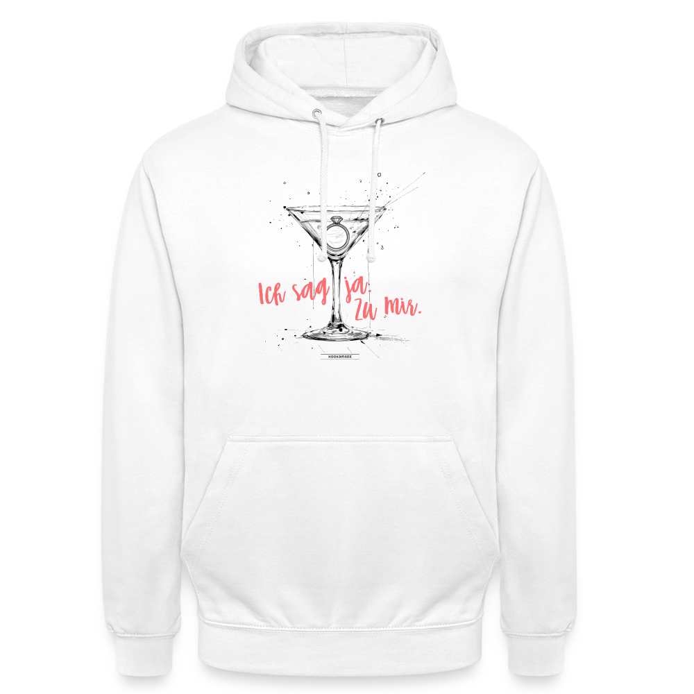 Hoodie Ich sag ja. Zu mir. - Weiß