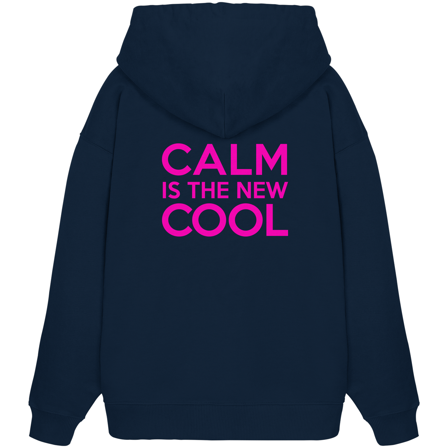 Hoodie "Calm is the new cool."