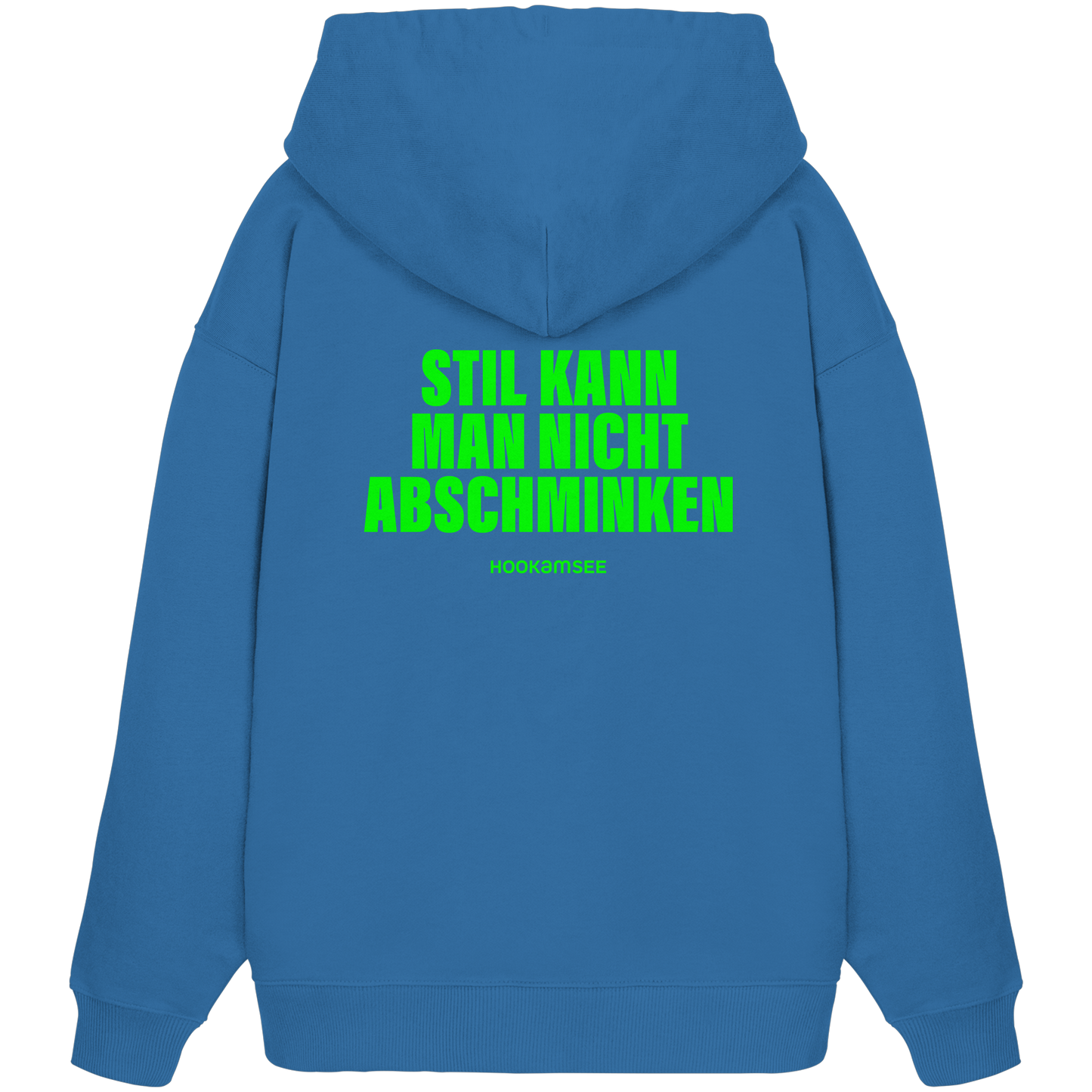 Hoodie "Stil kann man nicht abschminken."