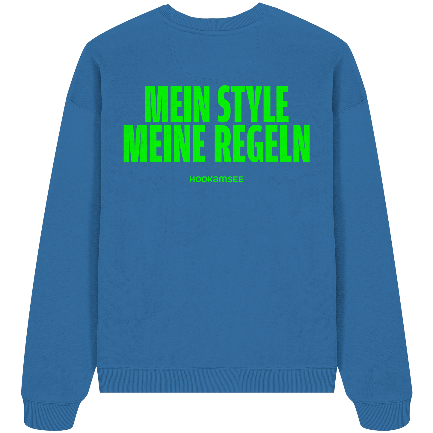 Sweatshirt "Mein Style. Meine Regeln."
