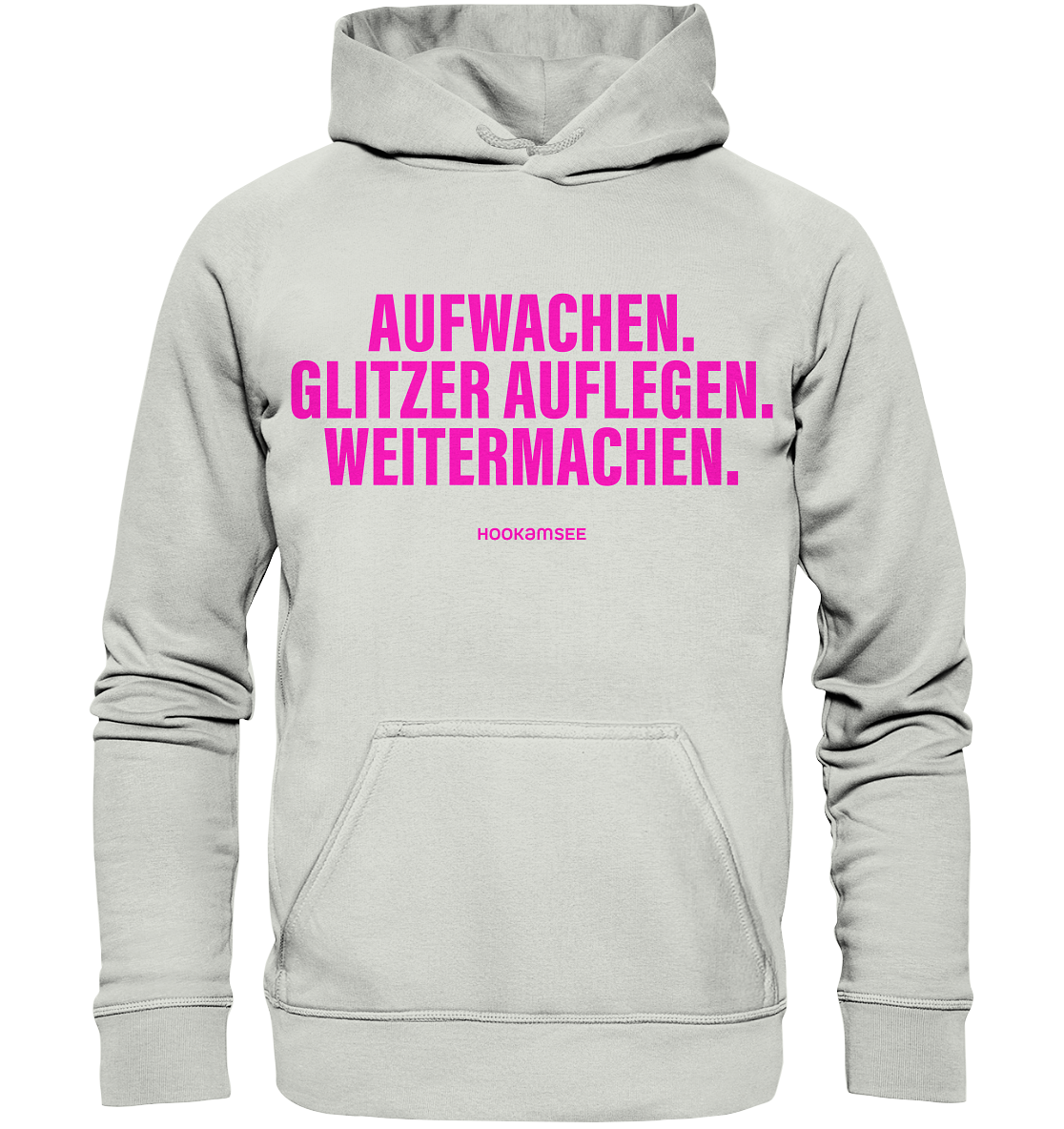 Hoodie "Aufwachen. Glitzer auflegen. Weitermachen."
