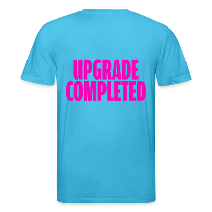 UPGRADE COMPLETED Unisex T-Shirt - Aquablau