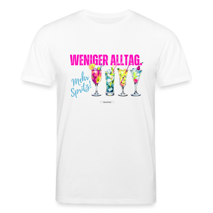 Shirt "Weniger Alltag. Mehr Spritz!" - Weiß