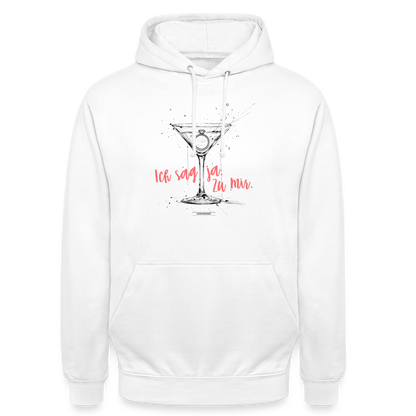 Hoodie Ich sag ja. Zu mir. - Weiß