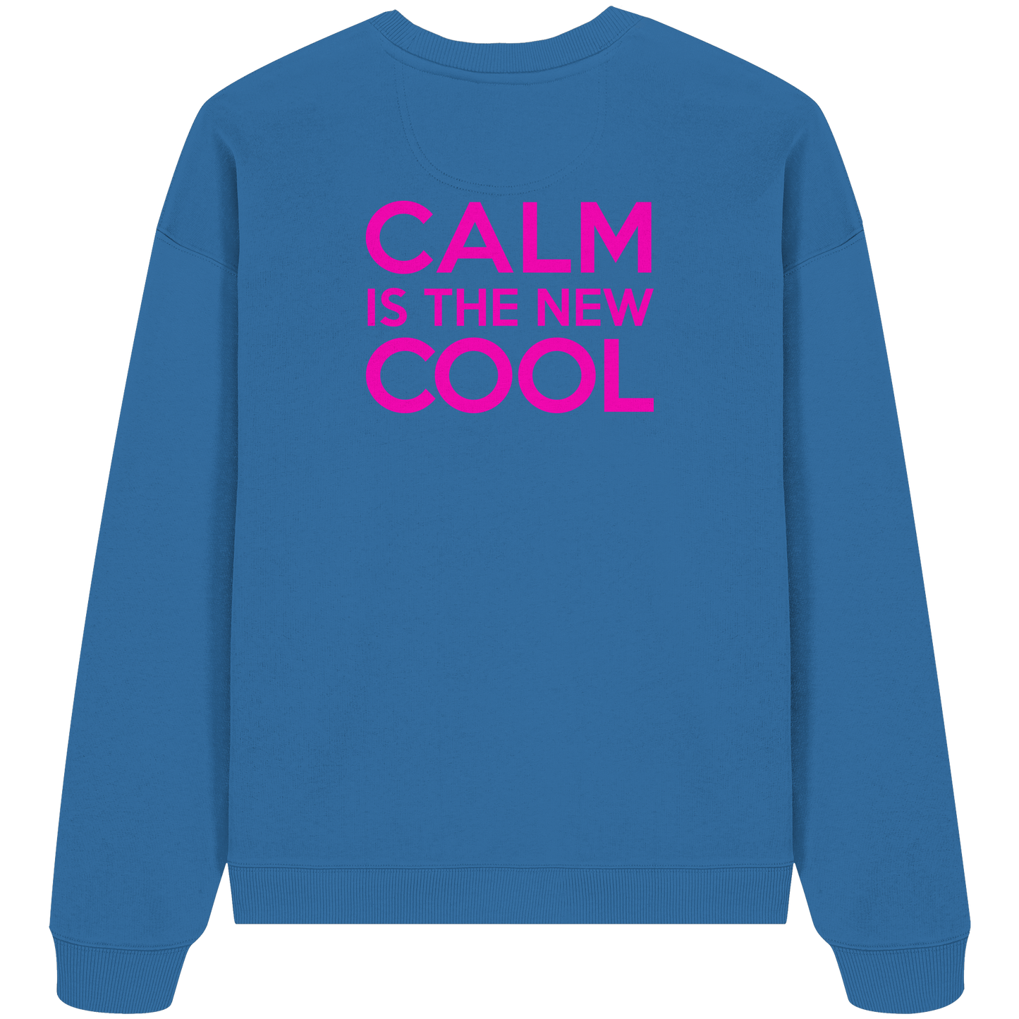 Organic Oversize Sweatshirt – CALM IS THE NEW COOL