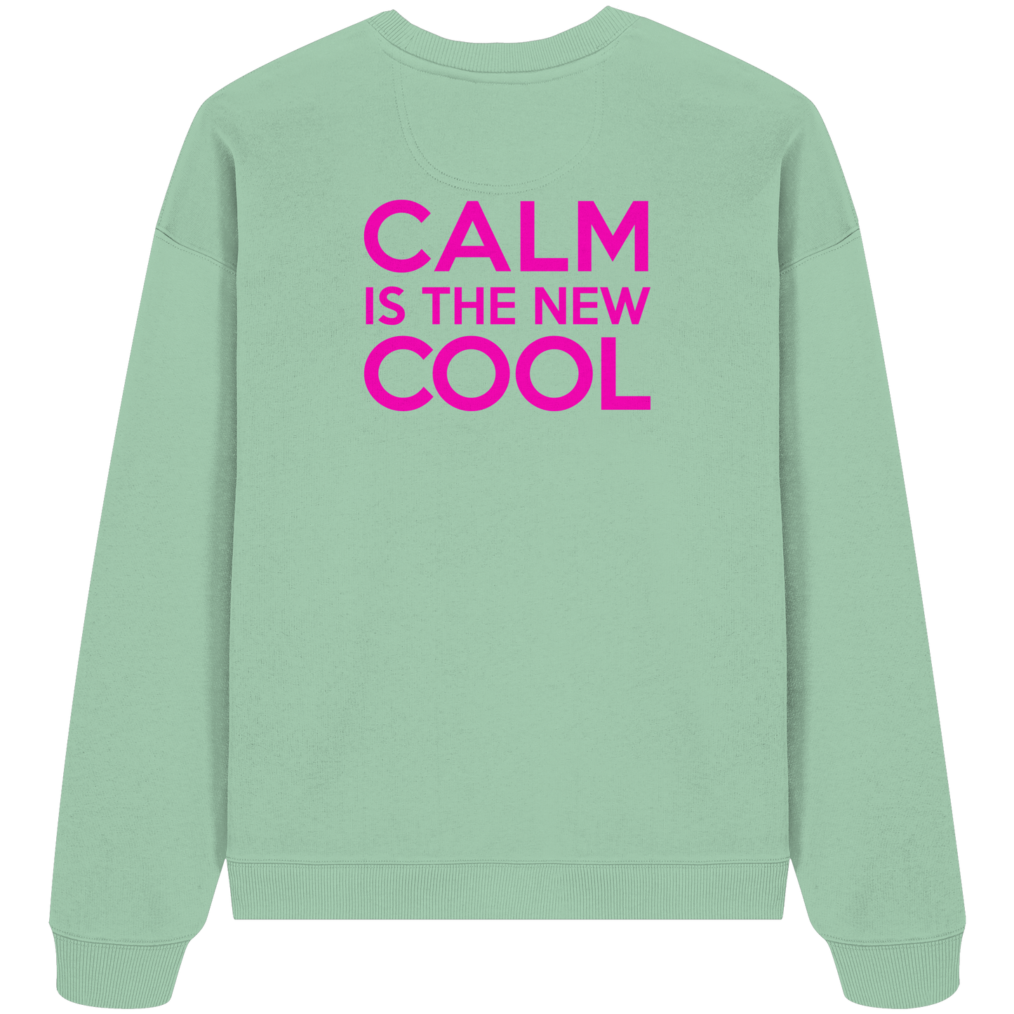 Organic Oversize Sweatshirt – CALM IS THE NEW COOL