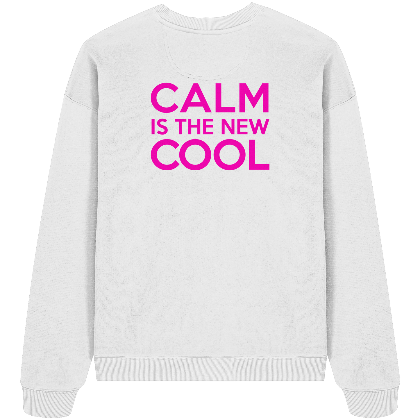 Organic Oversize Sweatshirt – CALM IS THE NEW COOL