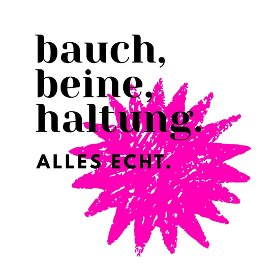 Bauch Beine Haltung Alles Echt Statement Motiv True Talk HOOKamSEE Grafikdesign
