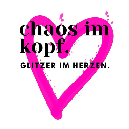 Statement Motiv Chaos im Kopf Glitzer im Herzen Herz Design HOOKamSEE True Talk Kollektion
